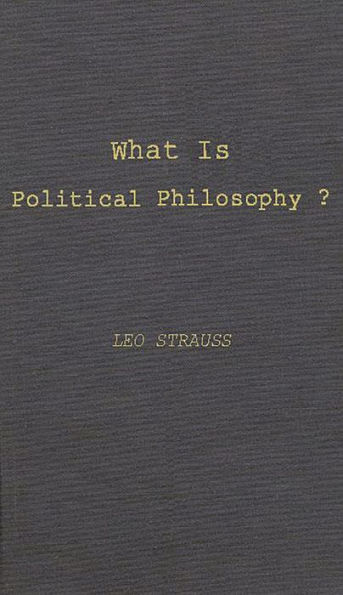 What is Political Philosophy?: and Other Studies