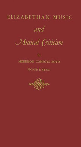 Elizabethan Music and Musical Criticism