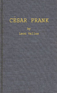 Title: Cesar Frank, Author: Bloomsbury Academic