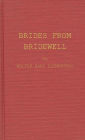 Brides from Bridewell: Female Felons Sent to Colonial America