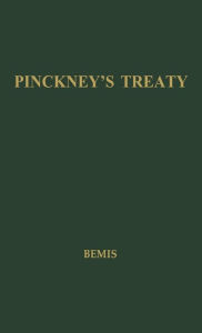 Title: Pinckney's Treaty: America's Advantage from Europe's Distress, 1783-1800, Author: Bloomsbury Academic