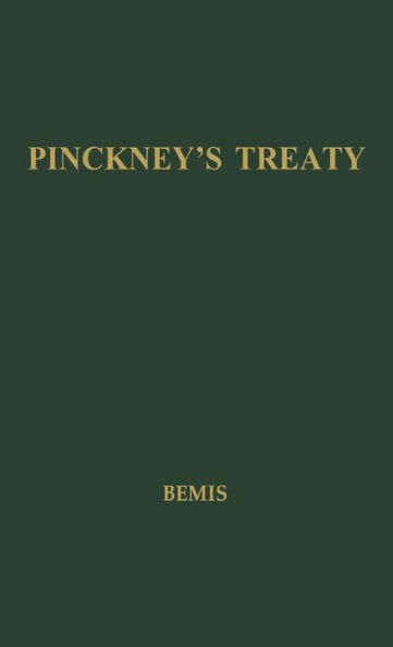 Pinckney's Treaty: America's Advantage from Europe's Distress, 1783-1800