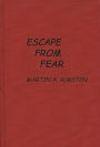 Escape from Fear