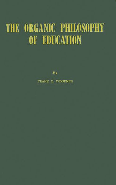 The Organic Philosophy of Education