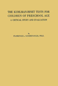 Title: The Kuhlman-Binet Tests for Children of Preschool Age: a Critical Study and Evaluation, Author: Bloomsbury Academic