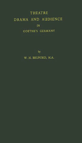 Theatre, Drama, and Audience in Goethe's Germany