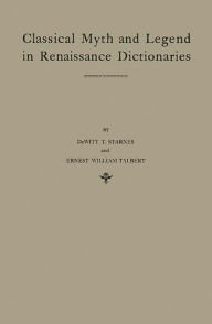 Title: Classical Myth and Legend in Renaissance Dictionaries, Author: Bloomsbury Academic