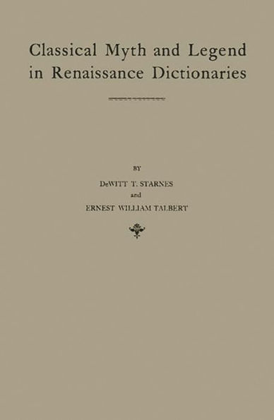 Classical Myth and Legend in Renaissance Dictionaries