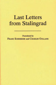 Title: Last Letters from Stalingrad, Author: ABC-CLIO