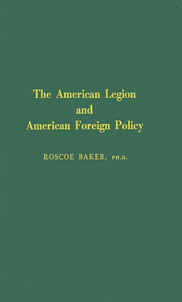 The American Legion and American Foreign Policy