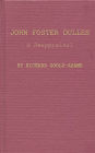 John Foster Dulles: A Reappraisal