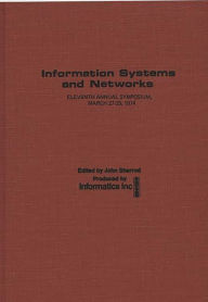 Title: Information Systems and Networks: Eleventh Annual Symposium, March 27-29, 1974, Author: Bloomsbury Academic