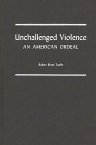 Title: Unchallenged Violence: An American Ordeal, Author: Bloomsbury Academic