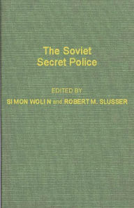 Title: The Soviet Secret Police, Author: Robert M. Slusser