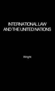 Title: International Law and the United Nations, Author: Bloomsbury Academic