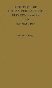 Title: Portraits of Russian Personalities between Reform and Revolution, Author: Bloomsbury Academic