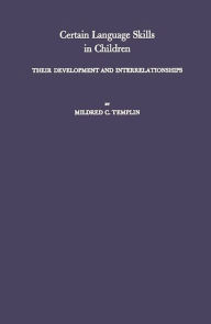 Title: Certain Language Skills in Children: Their Development and Interrelationships, Author: Bloomsbury Academic
