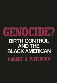 Title: Genocide?: Birth Control and the Black American, Author: Robert G. Weisbord