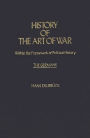 History of the Art of War Within the Framework of Political History: The Germans