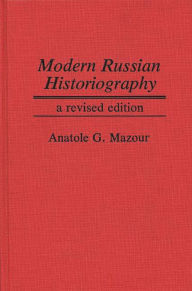 Title: Modern Russian Historiography, Author: Alexandr Mazour