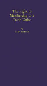 Title: The Right to Membership of a Trade Union, Author: Bloomsbury Academic
