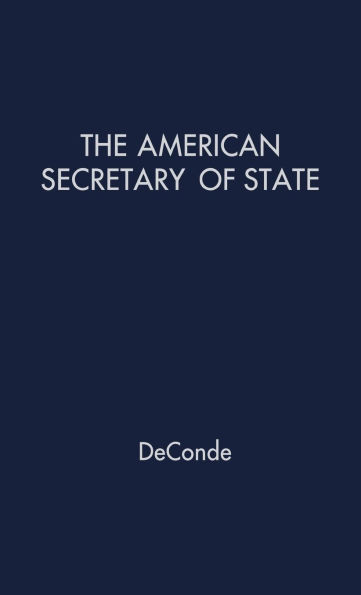 The American Secretary of State: An Interpretation