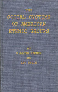 Title: The Social Systems of American Ethnic Groups, Author: Bloomsbury Academic