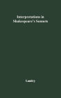 Interpretations in Shakespeare's Sonnets