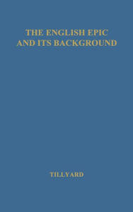 Title: The English Epic and Its Background, Author: Bloomsbury Academic