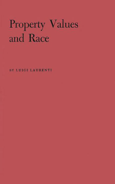 Property Values and Race: Studies in Seven Cities