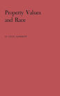 Property Values and Race: Studies in Seven Cities