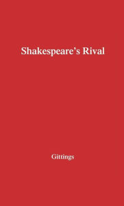 Title: Shakespeare's Rival: A Study in Three Parts, Author: Bloomsbury Academic