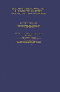 Title: The Large International Firm in Developing Countries: The International Petroleum Industry, Author: Edith  Penrose