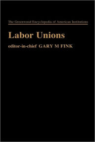 Title: Labor Unions, Author: Gary M. Fink