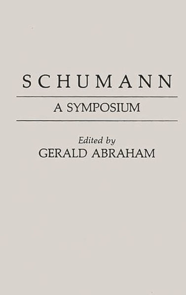 Schumann: A Symposium