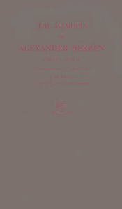 Title: The Memoirs of Alexander Herzen, Parts I and II, Author: Bloomsbury Academic