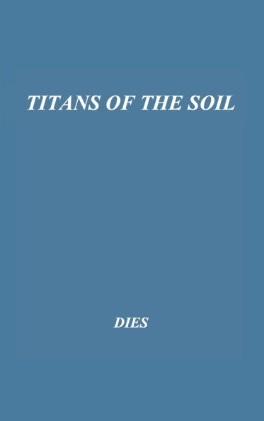 Titans of the Soil: Great Builders of Agriculture