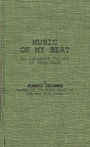 Title: Music on My Beat: An Intimate Volume of Shop Talk, Author: Bloomsbury Academic