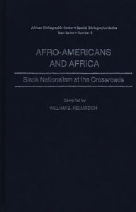 Title: Afro-Americans and Africa: Black Nationalism at the Crossroads, Author: Bloomsbury Academic