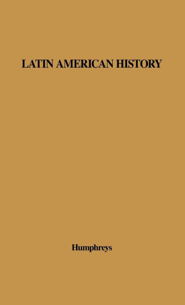 Latin American History: A Guide to the Literature in English