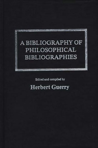 A Bibliography of Philosophical Bibliographies