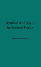 Symbol and Myth in Ancient Poetry