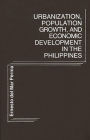 Urbanization, Population Growth, and Economic Development in the Philippines