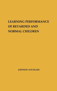 Title: Learning Performance of Retarded and Normal Children, Author: Bloomsbury Academic