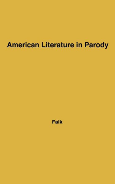 American Literature in Parody: A Collection of Parody, Satire, and Literary Burlesque of American Writers Past and Present