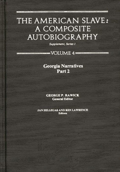 The American Slave--Georgia Narratives: Part 2, Supp. Ser. 1, Vol 4