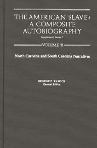 Title: The American Slave: North Carolina & South Carolina Narratives Supp. Ser. 1, Vol 11, Author: Jules Rawick