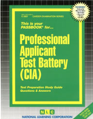 Title: Professional Applicant Test Battery (CIA), Author: Jack Rudman