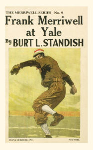 Title: Frank Merriwell at Yale, Author: Burt L Standish