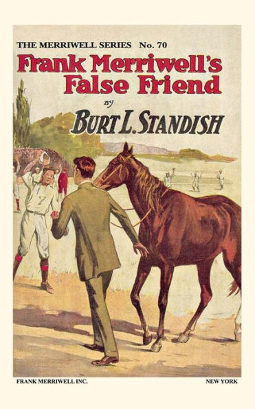 Frank Merriwell's False Friend